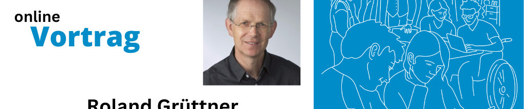 Plakat für den Online Vortrag von Roland Grüttner