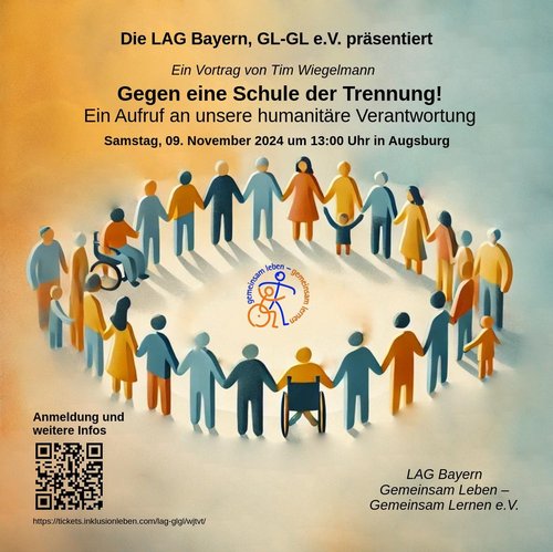 Die LAG Bayern, GL-GL e.V. präsentiert einen Vortrag von Tim Wiegelmann: Gegen eine Schule der Trennung! Ein Aufruf an unsere humanitäre Verantwortung. Am Samstag, 09. November 2024 um 13:00 Uhr in Augsburg. Weiter Infos im Artikel